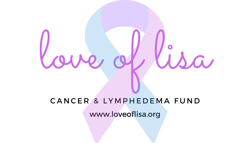 Love of Lisa Cancer & Lymphedema Fund